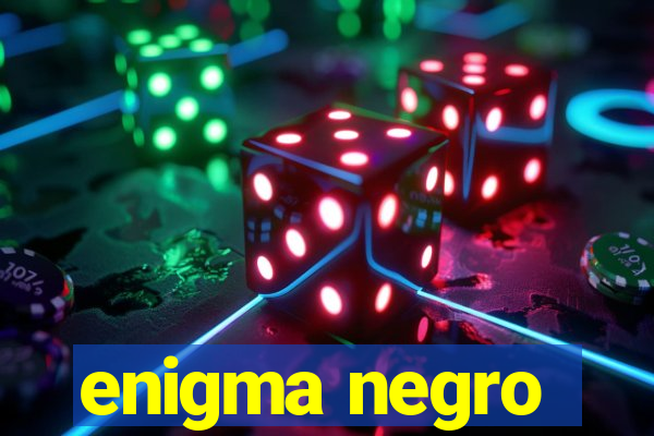 enigma negro